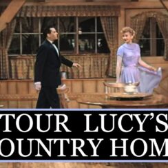 I Love Lucy Country Home Tour [CG Tour]